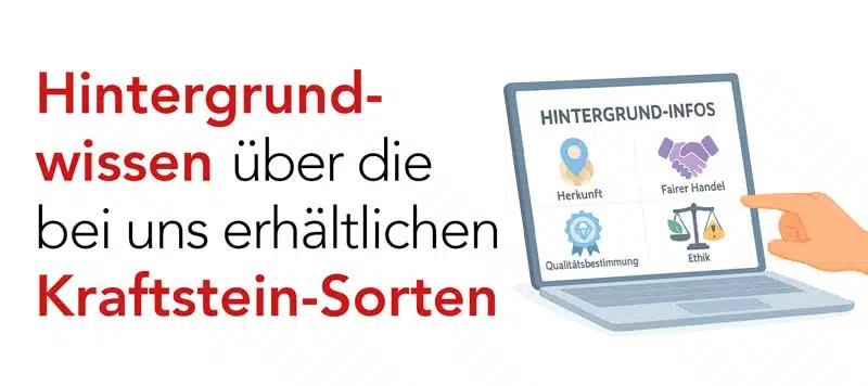 Hintergrundwissen Kraftstein-Sorten