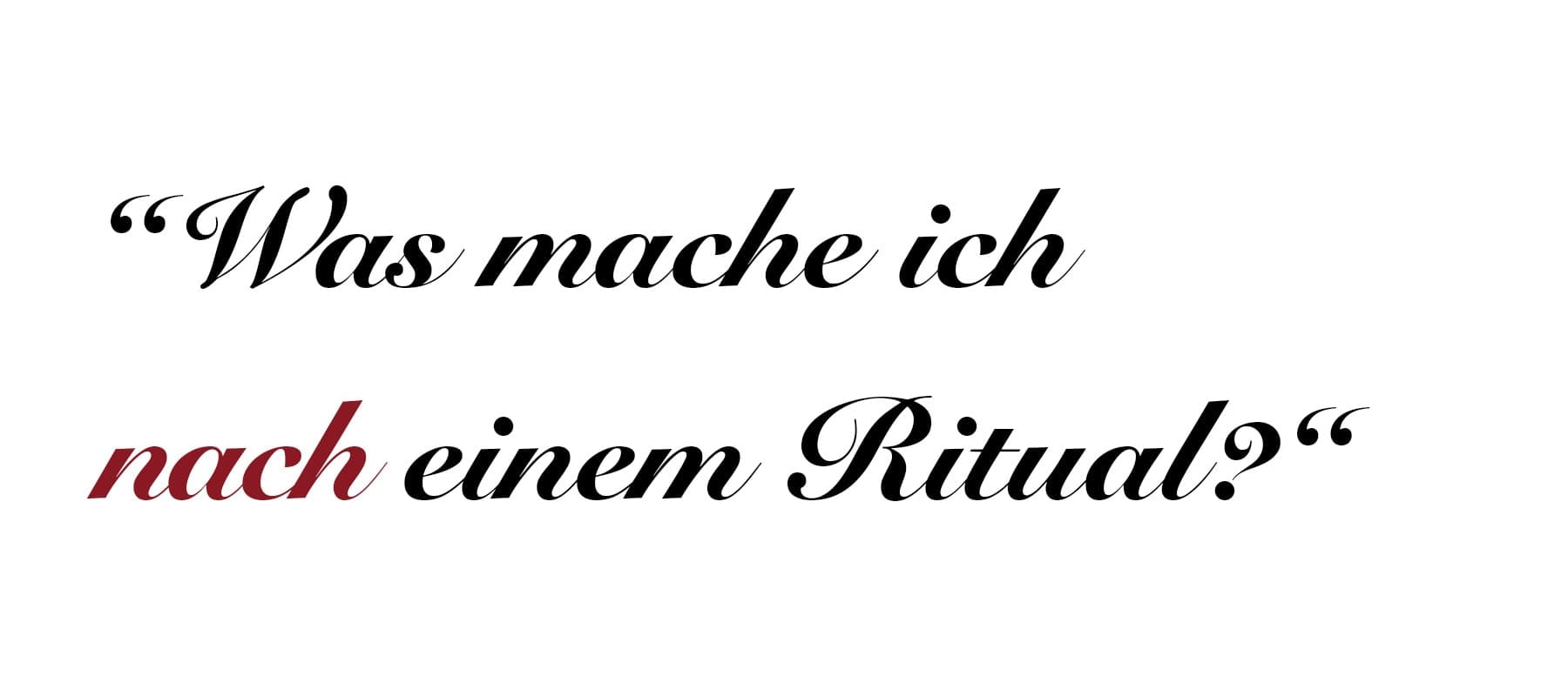 „Was mache ich nach einem Ritual?“