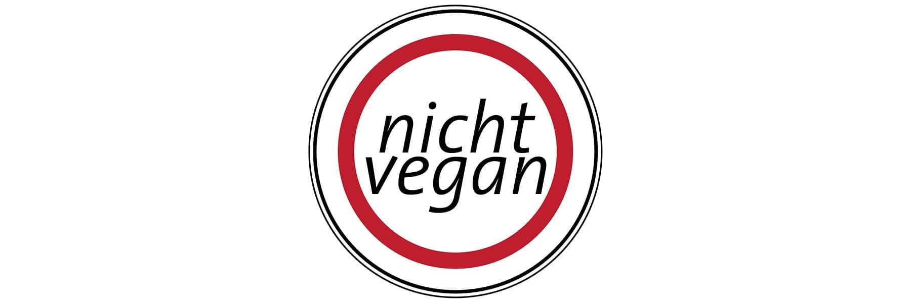 Nicht vegan - Produkte mit Zutaten tierischer Herkunft 